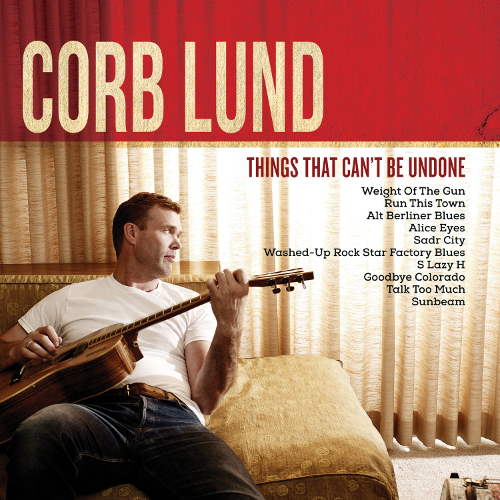 Corb Lund releases “Things That Can’t Be Undone” and tour Europe in January